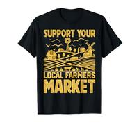 Farmers Market - Support Your Local Farmers Market T-Shirt