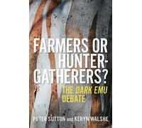Farmers or Hunter-Gatherers?: The Dark Emu Debate