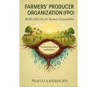 Farmers' Producer Organization: Middle Path line for Business Sustainability