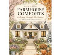 Farmhouse Comforts: Coloring Through the Seasons
