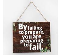 Farmhouse Home Décor Wood Signs By Failing to Prepare, You Are Preparing to Fail Custom Wall Art Wood Plaque Sign 10x12 Inch Wooden Hanging Signs Home Decor for Living Room Mantel