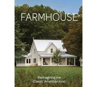 Farmhouse: Inspiration for the Classic American Home (Fine Homebuilding)