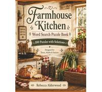 Farmhouse Kitchen Word Search Puzzle Book: Word Find Puzzles Inspired by From-Scratch Cooking, Canning, Preserving, and Country Kitchen Life (Farm Life Word Search Series)