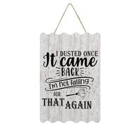 Farmhouse Wood Plank Hanging Sign I Dusted Once It Came Back IM Not Falling For That Again Wood Plaque Sign Quote Rustic Home Decor Signs for Dinning Room Cottage 8x12 Inch