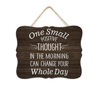 Farmhouse Wooden Sign One Small Positive Thought In The Morning Can Change Your Whole Day Motivational Wood Plaque Sign Quote Decorative Wall Art Decorative Signs for Room Front Door 8x10 Inch
