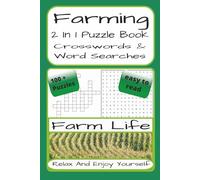 Farming 2 In 1 Crossword And Word Search: Farming-Themed 2 In 1 Crossword And Word Find Puzzles | 230 Pages | 100 + Puzzles With Solutions | A Perfect ... Teens, Adults, Farming Lovers And Puzzle Fans