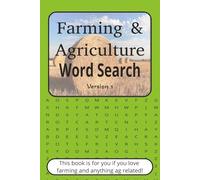 Farming and Agriculture Word Search Version 1: This book is for you if you love Farming or anything ag related | 6 x 9 inches and 110 Pages | A gift for travel | Easy word search puzzles for all ages!