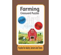 Farming Crossword: Farming crossword puzzle with easy to read print about farm equipment, farm animals and more. 6x9 inches with 120 pages 50+ puzzles... gifts for vacations, holidays and free time.