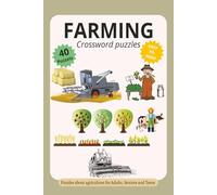 Farming Crossword Puzzle: Crossword Puzzle Book about Agriculture | Easy and Relaxing Puzzle Game | Enjoyable way for Adults, Seniors, and Teens who ... lovers and those Interested in Rural life.