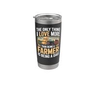 Farming Farmer Dad Father Tractor The Only Thing I Love More Stainless Steel Insulated Tumbler