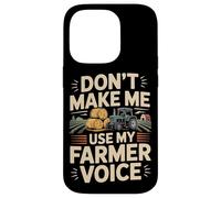 Farming Farmer Tractor Don't Make Me Use My Farmer Voice Case for iPhone 14 Pro