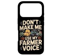 Farming Farmer Tractor Don't Make Me Use My Farmer Voice Case for iPhone 17 Pro