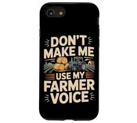 Farming Farmer Tractor Don't Make Me Use My Farmer Voice Case for iPhone SE (2020) / 7/8