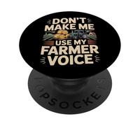 Farming Farmer Tractor Don't Make Me Use My Farmer Voice PopSockets Adhesive PopGrip