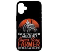 Farming Farmer Tractor Retro Vintage I Never Dreamed I Would Case for iPhone 16 Plus