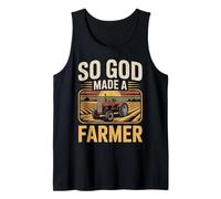 Farming Farmer Tractor So God Made A Farmer Tank Top