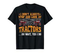 Farming Farmer Tractor Vintage I Don't Always Stop and Look T-Shirt