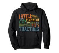Farming Farmer Tractor Vintage Retro I Still Play With Pullover Hoodie