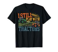 Farming Farmer Tractor Vintage Retro I Still Play with T-Shirt