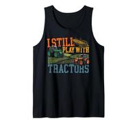 Farming Farmer Tractor Vintage Retro I Still Play with Tank Top