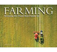 Farming: Growing the food that feeds us (Amazing Places [Landscape format])