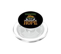 Farming is a Profession of Hope Farm PopSockets PopGrip for MagSafe