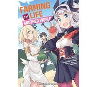 Farming Life in Another World Volume 1 (Farming Life in Another World Series)
