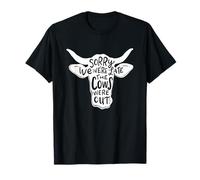 Farming Sorry We're Late The Cows Were Out Funny Farmer T-Shirt