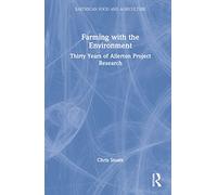 Farming with the Environment: Thirty Years of Allerton Project Research (Earthscan Food and Agriculture)