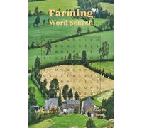 Farming Word Search Book: Word Searches with Easy to Read Print about everything Farming, Farm Animals, and Farm Crops | 6x9 inches, 110 pages | 50+ Puzzles.
