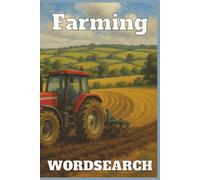 Farming Wordsearch Puzzle Book: Large Print,Agriculture, Farm, Countryside, Word Search, Birthday, Gift, Christmas, Farmer, Relaxing, 6x9, 55 puzzles, 110 pages