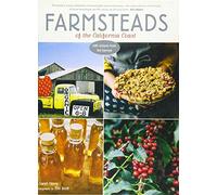 Farmsteads of the California Coast: With Recipes from the Harvest (Homestead Book, California Cookbook)