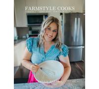 Farmstyle Cooks: simple meals your family will love