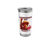 Farmworkers Day March 31 Agricultural Workers Farmer Union Stainless Steel Insulated Tumbler
