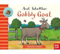 Farmyard Friends: Gobbly Goat: (Farmyard Friends)