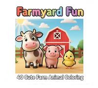 Farmyard Fun: 40 Cute Farm Animal Coloring