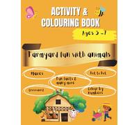 Farmyard Fun: Activity & Colouring Book for Kids Ages 5-7: Mazes, Colouring, Coloring, Word Searches, Tracing Letters, Matching games, Crossword puzzle & more with Farm Animals for Learning & Play