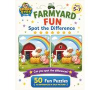 Farmyard Fun Spot the Difference: A Fun Farm Adventure Puzzle Book for Ages 5-7 with 50 Picture Puzzles from Easy to Challenging (Sharp Eyes Club)