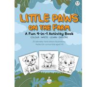 Farmyard Paws - 4-in-1 Activity Book for Children Aged 3-6: Colour, Write, Learn and Discover with Hand-Drawn Farm Animal Illustrations (Draw&Learn for Kids)