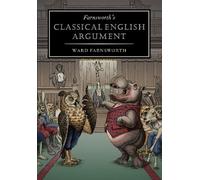 Farnsworth's Classical English Argument: 4 (Farnsworth's Classical English series, 4)