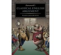 Farnsworth's Classical English Argument: 4 (Farnsworth's Classical English series, 4)