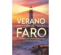 Faro de Verano: Una Guía para el Amor Adolescente y el Autodescubrimiento