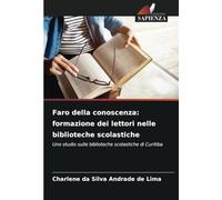 Faro della conoscenza: formazione dei lettori nelle biblioteche scolastiche: Uno studio sulle biblioteche scolastiche di Curitiba