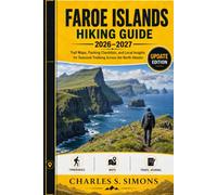 Faroe Islands Hiking Guide 2026-2027: Trail Maps, Packing Checklists, and Local Insights for Seasonal Trekking Across the North Atlantic