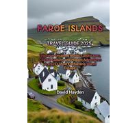 FAROE ISLANDS TRAVEL GUIDE 2025