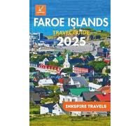 Faroe Islands Travel Guide 2025: Unraveling Hidden Wonders, Navigating Untouched Terrain, and Uncovering the Rich Tapestry of Faroese Heritage