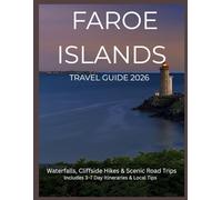 Faroe Islands Travel Guide 2026: Discover Europe’s Most Dramatic Island Escape with Epic Cliffs, Waterfall Hikes, Scenic Drives, Hidden Villages, and Smart Travel Tips