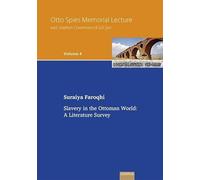 Faroqhi, S: Slavery in the Ottoman World: A Literature Surve