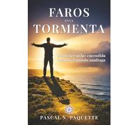 Faros en la Tormenta: Mantener su luz encendida cuando el mundo naufraga