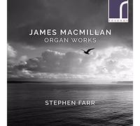 Farr - James MacMillan: Organ Works